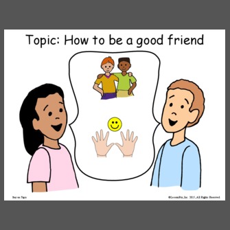 Topic: How to be a good friend