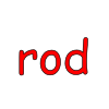 rod