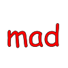 mad