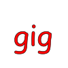 gig