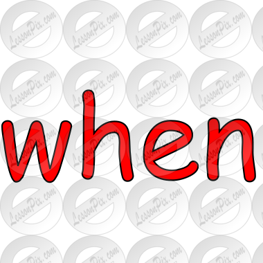 when