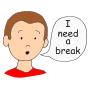 I Need A Break