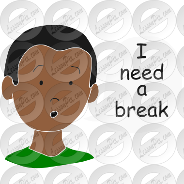 I Need A Break