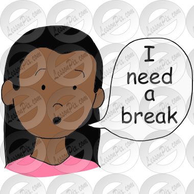 I Need A Break Picture