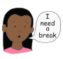 I Need A Break