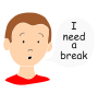 I Need A Break