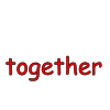together