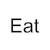 eat