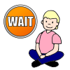 Wait