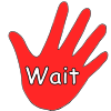 Wait